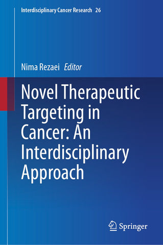 Novel Therapeutic Targeting in Cancer: An Interdisciplinary Approach