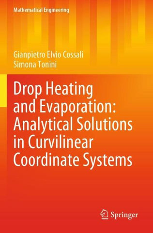Drop Heating and Evaporation: Analytical Solutions in Curvilinear Coordinate Systems