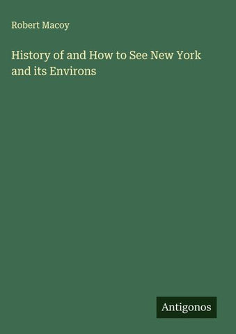 History of and How to See New York and its Environs
