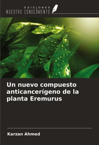 Un nuevo compuesto anticancerígeno de la planta Eremurus