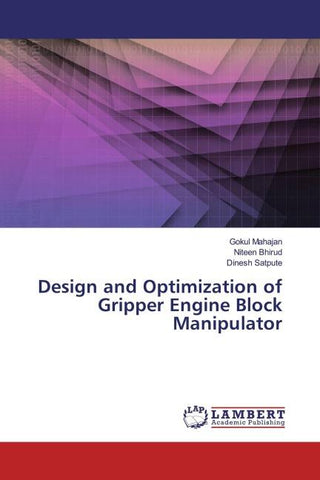 Design and Optimization of Gripper Engine Block Manipulator