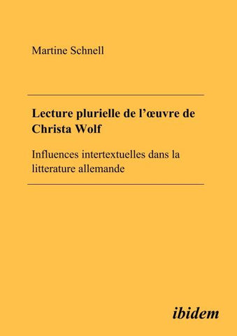 Lecture plurielle de l'oeuvre de Christa Wolf