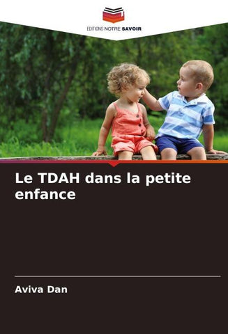 Le TDAH dans la petite enfance