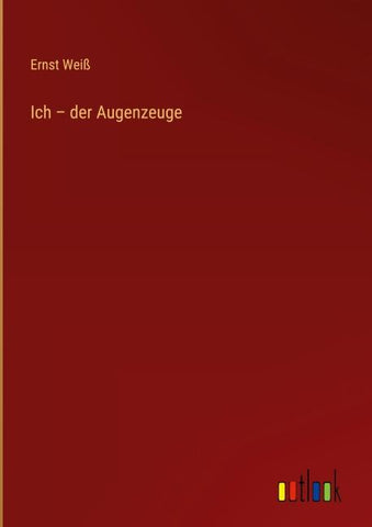 Ich - der Augenzeuge