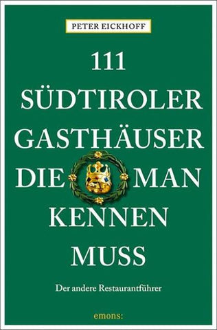 111 Südtiroler Gasthäuser, die man kennen muss