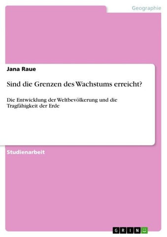 Sind die Grenzen des Wachstums erreicht?