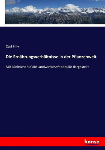 Die Ernährungsverhältnisse in der Pflanzenwelt