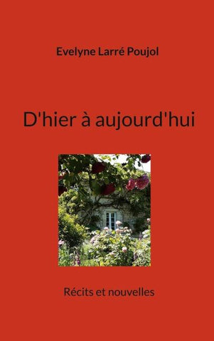 D'hier à aujourd'hui