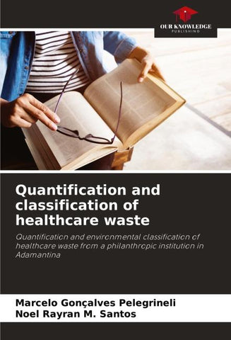 Quantification and classification of healthcare waste