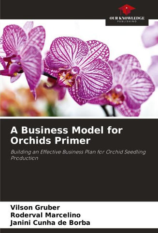A Business Model for Orchids Primer