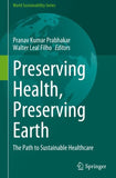 Preserving Health, Preserving Earth