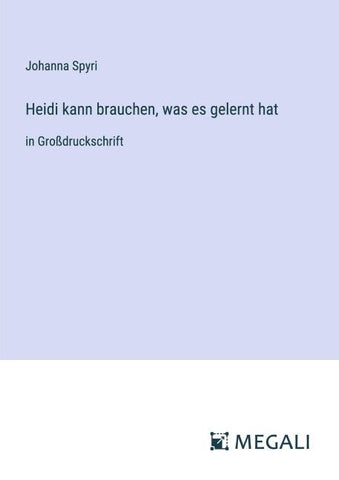 Heidi kann brauchen, was es gelernt hat