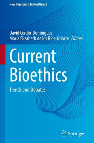 Current Bioethics