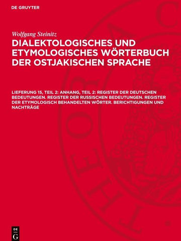 Anhang, Teil 2: Register der deutschen Bedeutungen. Register der russischen Bedeutungen. Register der etymologisch behandelten Wörter. Berichtigungen und Nachträge
