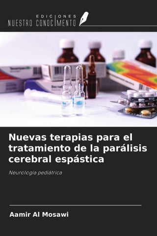 Nuevas terapias para el tratamiento de la parálisis cerebral espástica