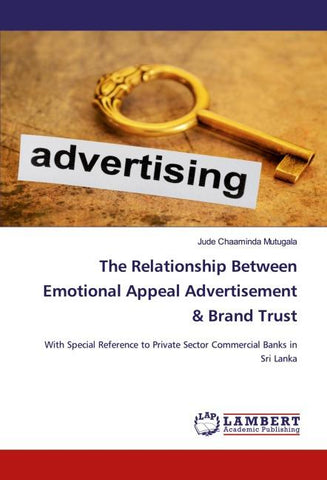 The Relationship Between Emotional Appeal Advertisement & Brand Trust