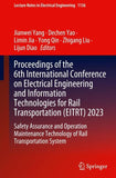 Proceedings of the 6th International Conference on Electrical Engineering and Information Technologies for Rail Transportation (EITRT) 2023