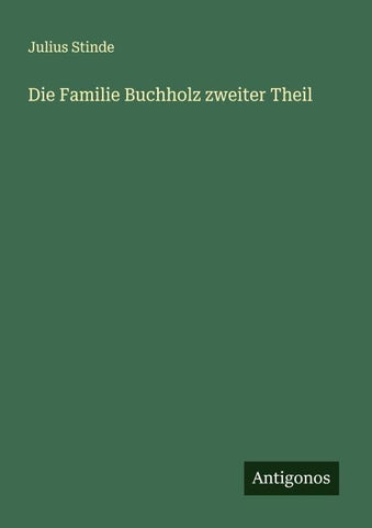 Die Familie Buchholz zweiter Theil