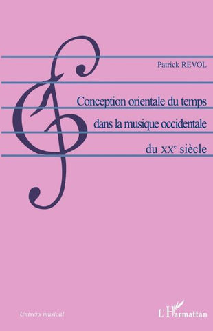 Conception orientale du temps dans la musique occidentale du XXè siècle