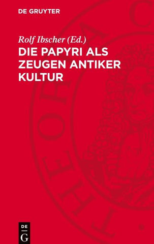 Die Papyri als Zeugen antiker Kultur
