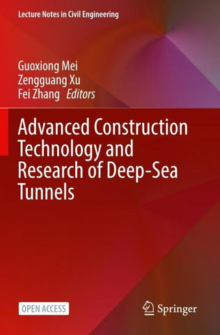 Advanced Construction Technology and Research of Deep-Sea Tunnels
