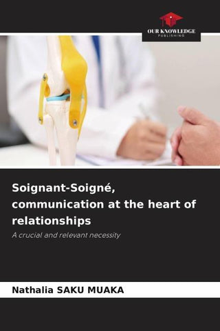 Soignant-Soigné, communication at the heart of relationships