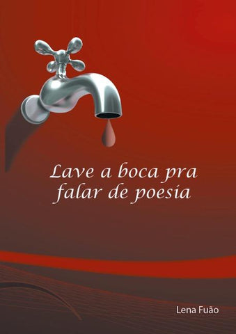 Lave a boca pra falar de poesia