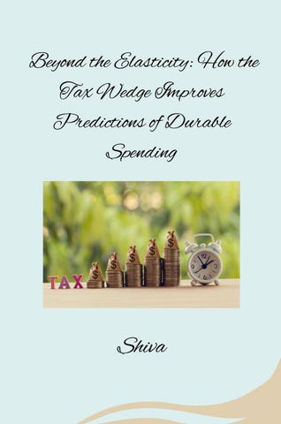 Beyond the Elasticity: How the Tax Wedge Improves Predictions of Durable Spending