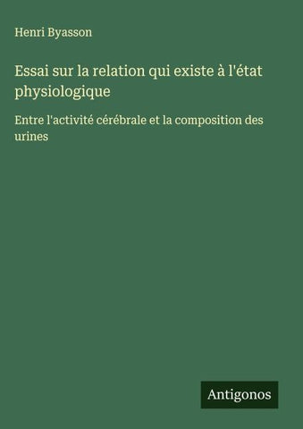 Essai sur la relation qui existe à l'état physiologique