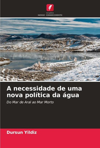 A necessidade de uma nova política da água