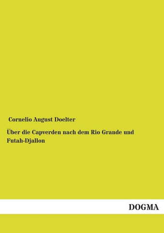 Über die Capverden nach dem Rio Grande und Futah-Djallon