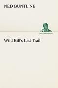 Wild Bill's Last Trail