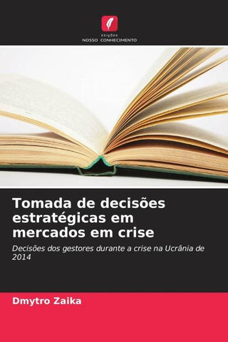 Tomada de decisões estratégicas em mercados em crise