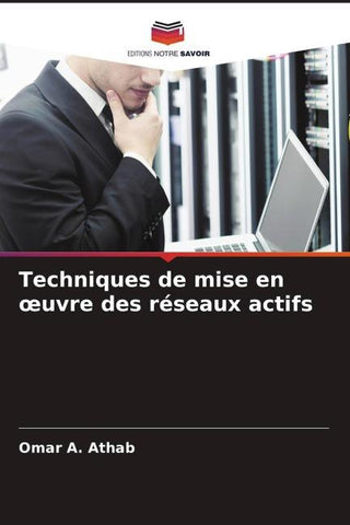 Techniques de mise en ¿uvre des réseaux actifs