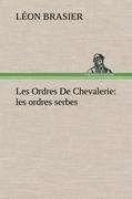 Les Ordres De Chevalerie: les ordres serbes