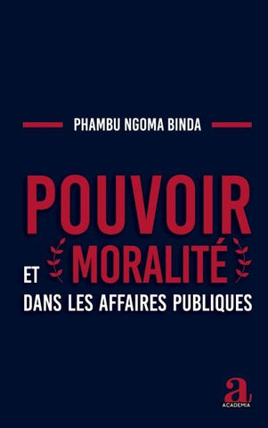 Pouvoir et moralité dans les affaires publiques