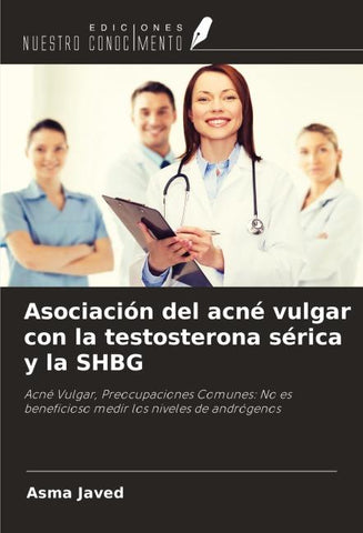 Asociación del acné vulgar con la testosterona sérica y la SHBG