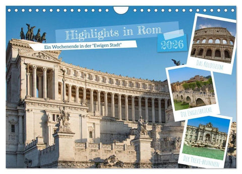 Highlights in Rom - Ein Wochenende in der "Ewigen Stadt" (Wandkalender 2026 DIN A4 quer), CALVENDO Monatskalender