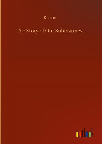 The Story of Our Submarines