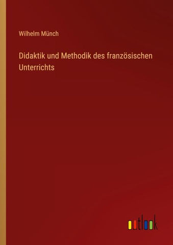 Didaktik und Methodik des französischen Unterrichts