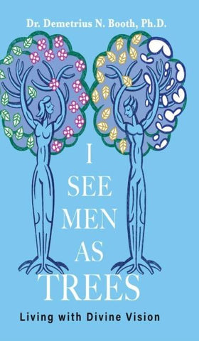 I See Men As Trees