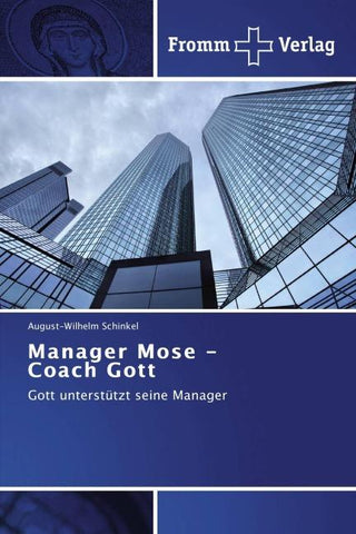 Manager Mose - Coach Gott
