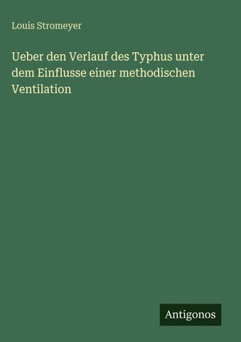 Ueber den Verlauf des Typhus unter dem Einflusse einer methodischen Ventilation