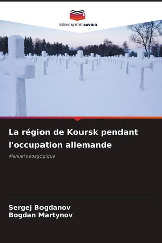 La région de Koursk pendant l'occupation allemande