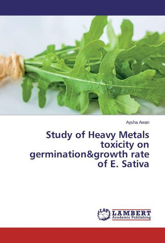 Study of Heavy Metals toxicity on germination&growth rate of E. Sativa