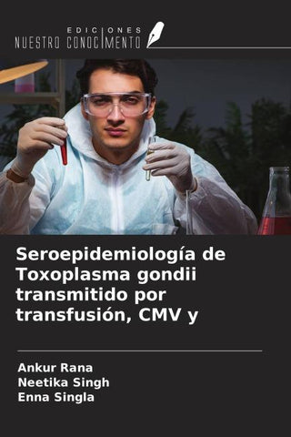 Seroepidemiología de Toxoplasma gondii transmitido por transfusión, CMV y