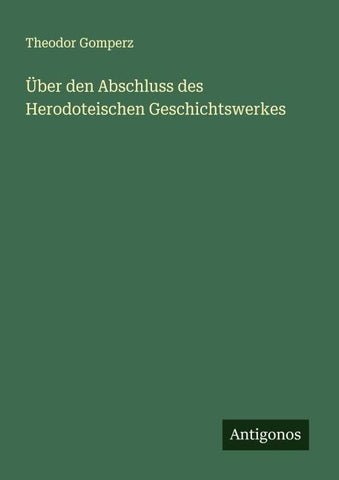 Über den Abschluss des Herodoteischen Geschichtswerkes