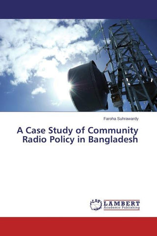A Case Study of Community Radio Policy in Bangladesh