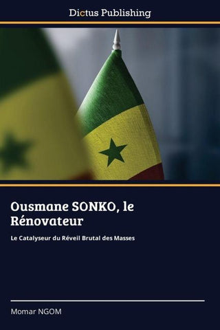 Ousmane SONKO, le Rénovateur