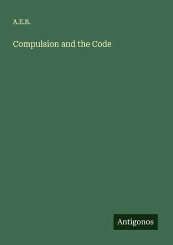 Compulsion and the Code